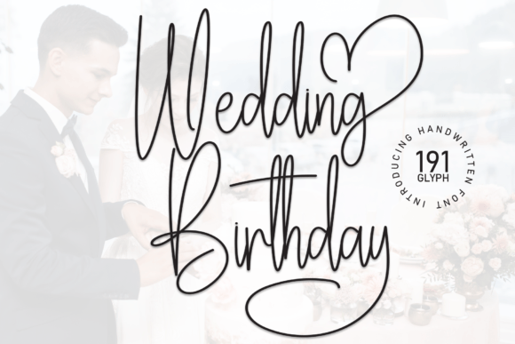 Elegance in Every Letter: Bringing Wedding Birthday Font to Life in Handmade Design