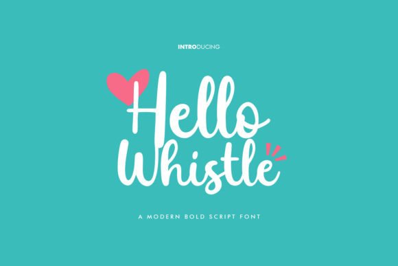 Hello Whistle Font: Adding Warmth to Web Design